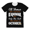 all women are created equal but only the best are born in october All Over Women's T-shirt