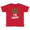 Kale Yeah I'm Vegan! Toddler T-shirt