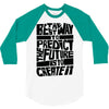 The Best Way to Predict the Future Is To Create It 3/4 Sleeve Shirt