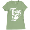 thug life Ladies Fitted T-Shirt