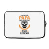 I'm Called Papa Because I'm the Man the Myth the Legend Laptop sleeve