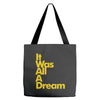 it was all a dream Tote Bags
