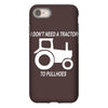 i dont need a tractor to pull hoes funny iPhone 8