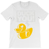 duck you T-Shirt