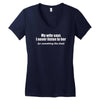 my wife says i never listen funny Women's V-Neck T-Shirt