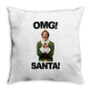 omg santa will ferrell Throw Pillow