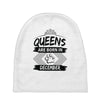 Queens Are Born In December Baby Beanies