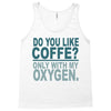 do you like coffee Tank Top