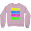 dance dance Crewneck Sweatshirt