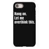 hang on. let me overthink this.. Popular T shirts iPhone 8