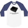 you always remember your first video arcade game gamer geek tee shirt 3/4 Sleeve Shirt