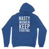 nasty women keep fighting Unisex Hoodie