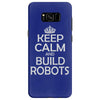 keep calm and build robots in any color Samsung Galaxy S8
