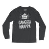 gangsta wrappa Long Sleeve Shirts