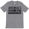Animals Are Not Ingredients T-Shirt