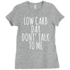 low carb day don't talk to me Ladies Fitted T-Shirt