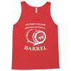 why have a six pack when you can have a barrel Tank Top