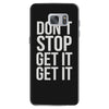 don't stop get it get it Samsung Galaxy S7