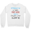 father is a son's first hero Crewneck Sweatshirt