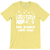 owl always love you T-Shirt