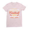 Behind Every Football Player Who Believes in Himself is a Football Dad Ladies Fitted T-Shirt