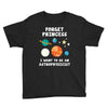 Forget Princess I' Want To Be An Astrophysicist Youth Tee