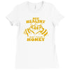 bee healthy  eat your honey Ladies Fitted T-Shirt
