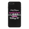 i never dreamed i'd grow up to be a super cute libra but here i am kil iPhone 7 Plus Case