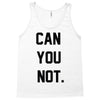can you not Tank Top
