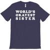 world's okayest sister T-Shirt