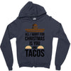 i love you and tacos. Zipper Hoodie