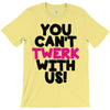 twerk T-Shirt