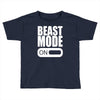 beast mode on Toddler T-shirt
