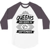 Queens Are Born In September 3/4 Sleeve Shirt