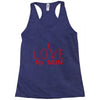 i love my mum red Racerback Tank