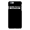 born to fly forced to work iPhone 6/6s Plus Case