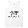 delete your account Tank Top