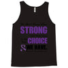 we don't know how strong we are until being strong is the only choice Tank Top