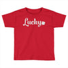 lucky Toddler T-shirt