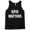 size matters Tank Top