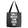 only music can save us Tote Bags