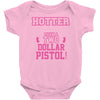 hotter than a 2 dollar pistol Baby Onesie