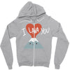 I love you Zipper Hoodie