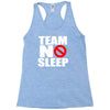 team no sleep Racerback Tank