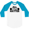 all reps matter 3/4 Sleeve Shirt