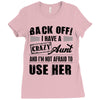 Back Off Crazy Aunt Afraid To Use Her Ladies Fitted T-Shirt