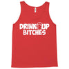 drink up bitches (2) Tank Top