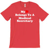 my heart belongs to a medical secretary T-Shirt