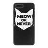 meow or never cat iPhone 7 Plus Case