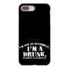 i'm not alcoholic i'm a drunk iPhone 8 Plus
